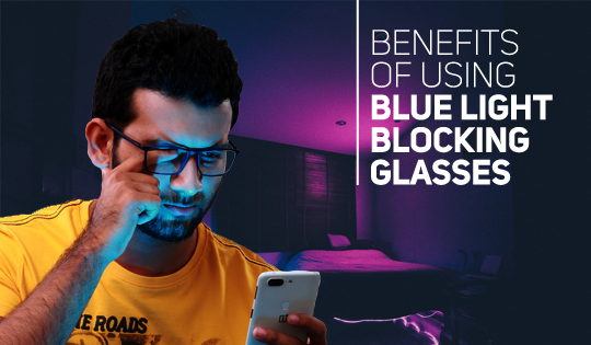 What Are The Benefits Of Blue Light Blocking Glasses?