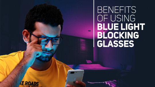 Benefits of using blue light blocking glasses