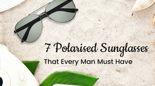 Sun glasses | Buy Polarised Sunglasses for Mens style Looks